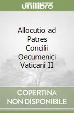 Professionale Allocutio ad Patres Concilii Oecumenici Vaticani II