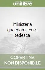 Ministeria quaedam. Ediz. tedesca Quantità Limitata