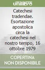 Catechesi tradendae. Esortazione apostolica circa la catechesi nel nostro tempo, 16 ottobre 1979 Offerta