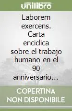 Laborem exercens. Carta enciclica sobre el trabajo humano en el 90 anniversario de la «Rerum novarum» (14 de septembre 1981) Di Tendenza