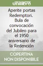 Ultimissimo Modello Aperite portas Redemptori. Bula de convocación del Jubileo para el 1950 aniversario de la Redención