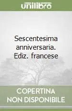 Sescentesima anniversaria. Ediz. francese Offerta Lampo