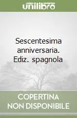 Sescentesima anniversaria. Ediz. spagnola Affare
