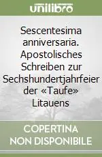 Saldi Sescentesima anniversaria. Apostolisches Schreiben zur Sechshundertjahrfeier der «Taufe» Litauens