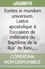 Euntes in mundum universum. Lettre apostolique à l‘occasion de millénaire du Baptême de la Rus‘ de Kiev, 25 janvier 1988 Offerta Speciale
