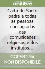 Carta do Santo padre a todas as pessoas consagradas das comunidades religiosas e dos institutos seculares por ocasiao mariano (22 de maio 1988) Spedizione Espresso