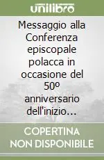 Acquista Ora Messaggio alla Conferenza episcopale polacca in occasione del 50º anniversario dell‘inizio della seconda guerra mondiale il 1º settembre 1939