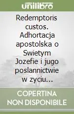 Redemptoris custos. Adhortacja apostolska o Swietym Jozefie i jugo poslannictwie w zyciu Chrystusa i Kosciola Offerta