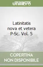 Esclusivo Latinitatis nova et vetera P-Sc. Vol. 5