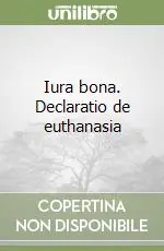 Iura bona. Declaratio de euthanasia Pagamento Sicuro