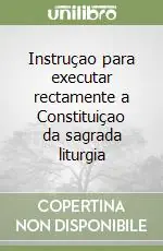 Sconto Instruçao para executar rectamente a Constituiçao da sagrada liturgia