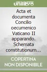 Acta et documenta Concilio oecumenico Vaticano II apparando. Schemata constitutionum et decretorum de quibus disceptabitur in Concilii sessionibus. Vol. 3 Saldi