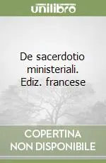 De sacerdotio ministeriali. Ediz. francese Prezzo Ridotto