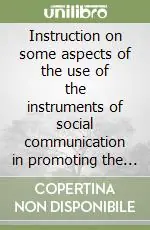 Instruction on some aspects of the use of the instruments of social communication in promoting the doctrine of the faith Offerta Speciale