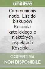 Communionis notio. List do biskupów Kosciola katolickiego o niektórych aspektach Kosciola pojetego jako komunia Occasione