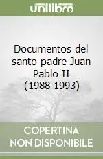 Documentos del santo padre Juan Pablo II (1988-1993) Spedito Oggi