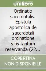 Sconto Ordinatio sacerdotalis. Epistula apostolica de sacerdotali ordinatione viris tantum reservanda (22 mensis maii 1994)