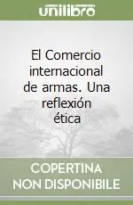 Consegna Rapida El Comercio internacional de armas. Una reflexión ética