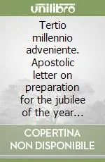 Offerta Limitata Tertio millennio adveniente. Apostolic letter on preparation for the jubilee of the year 2000
