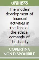 The modern development of financial activities in the light of the ethical demands of christianity Prezzo Di Fabbrica