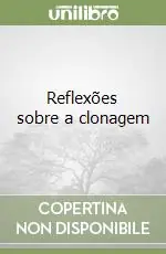 Professionale Reflexões sobre a clonagem