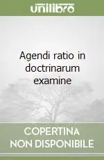 Compra Oggi Stesso Agendi ratio in doctrinarum examine