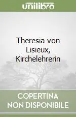 Prezzo Ridotto Theresia von Lisieux, Kirchelehrerin