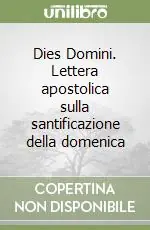 Dies Domini. Lettera apostolica sulla santificazione della domenica Offerta