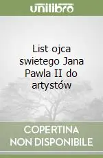 Compra Oggi Stesso List ojca swietego Jana Pawla II do artystów