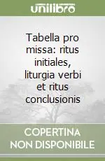 Pagamento Sicuro Tabella pro missa ritus initiales, liturgia verbi et ritus conclusionis
