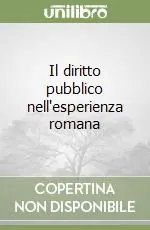 Il diritto pubblico nell‘esperienza romana Non Perdere