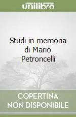 Studi in memoria di Mario Petroncelli Nuovo Arrivo