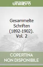 Gesammelte Schriften (1892-1902). Vol. 2 Subito Disponibile
