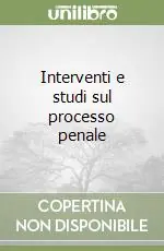 Interventi e studi sul processo penale Promozione