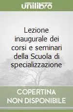 Lezione inaugurale dei corsi e seminari della Scuola di specializzazione Prezzo Ridotto