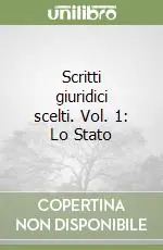 Scritti giuridici scelti. Vol. 1 Lo Stato Esclusivo