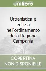Offerta Urbanistica e edilizia nell‘ordinamento della Regione Campania