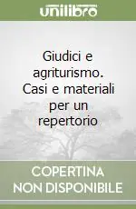 Giudici e agriturismo. Casi e materiali per un repertorio Esclusivo