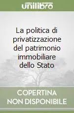 La politica di privatizzazione del patrimonio immobiliare dello Stato Più Venduto