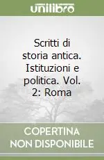 Professionale Scritti di storia antica. Istituzioni e politica. Vol. 2 Roma