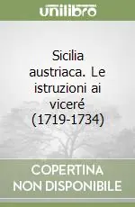 A Buon Prezzo Sicilia austriaca. Le istruzioni ai viceré (1719-1734)
