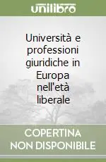 Ultime Pezzi Università e professioni giuridiche in Europa nell‘età liberale