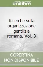 Ricerche sulla organizzazione gentilizia romana. Vol. 3 Affare