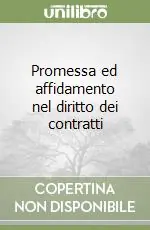 Saldi Promessa ed affidamento nel diritto dei contratti