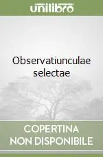 Observatiunculae selectae Ultima Occasione