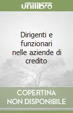 Spedito Oggi Dirigenti e funzionari nelle aziende di credito