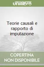 Esclusivo Teorie causali e rapporto di imputazione