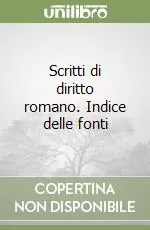 Direttamente Dal Produttore Scritti di diritto romano. Indice delle fonti