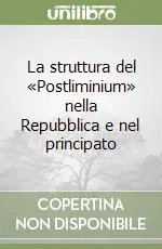 Miglior Prezzo La struttura del «Postliminium» nella Repubblica e nel principato