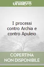 I processi contro Archia e contro Apuleio Compra Online